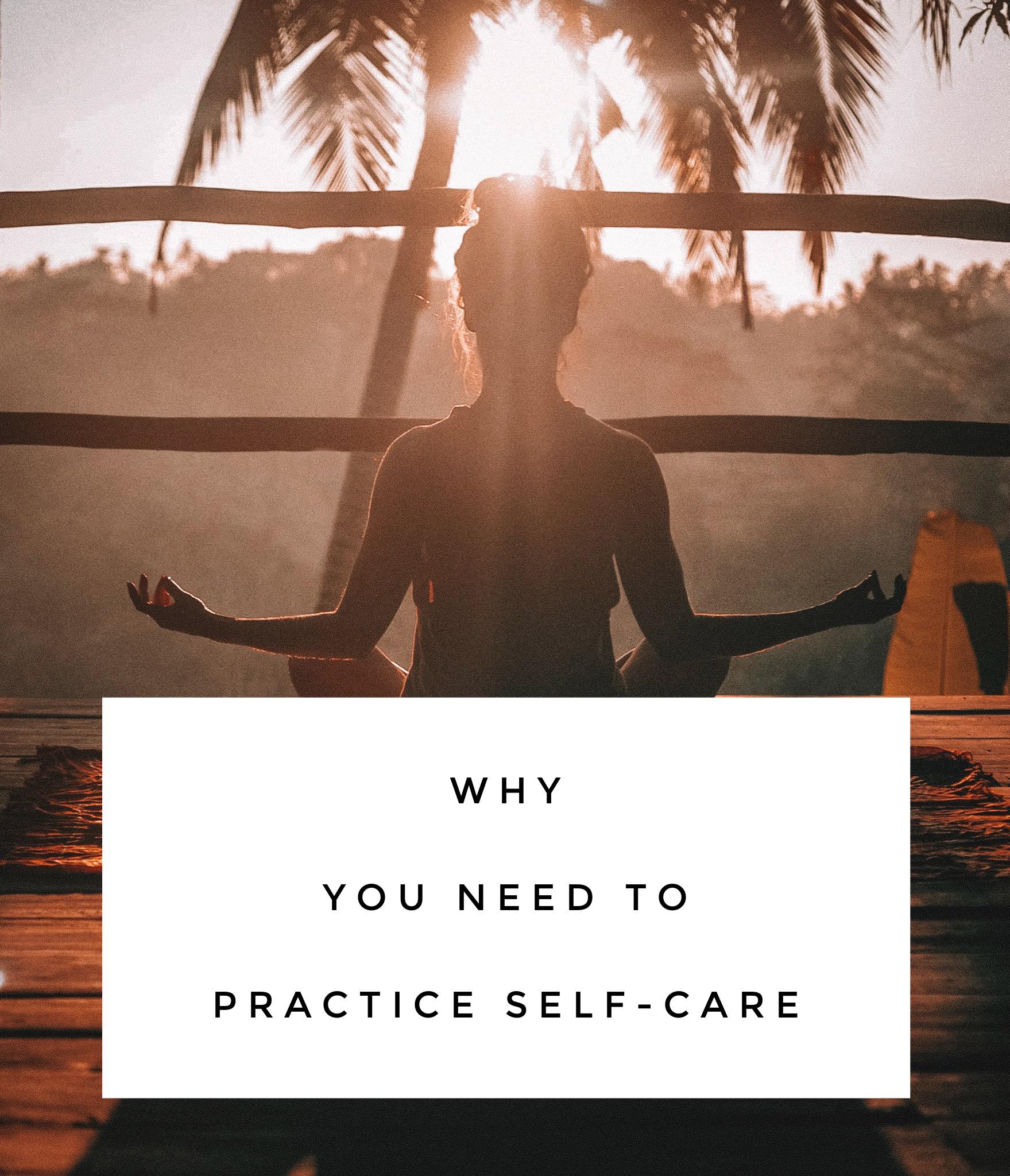 Why You Need to Practice Self-Care