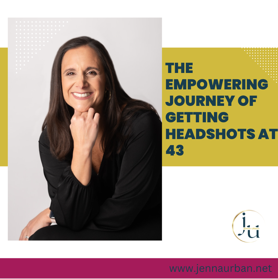 The Empowering Journey of Getting Headshots at 43