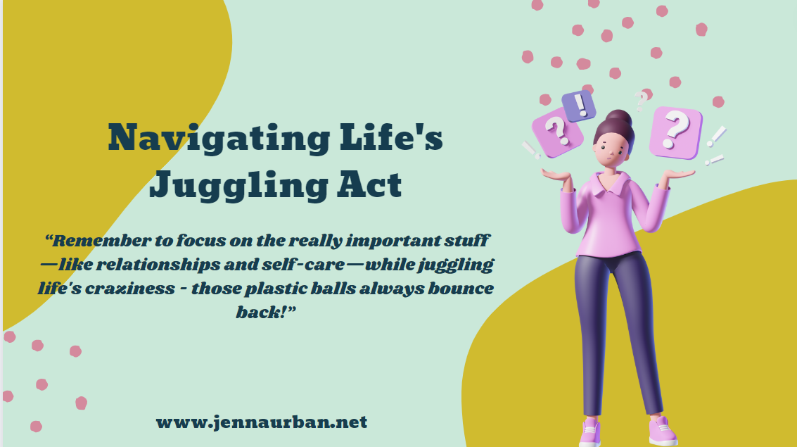Navigating Life’s Juggling Act