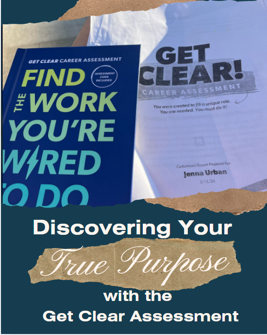 Discovering Your True Purpose with the Get Clear Assessment